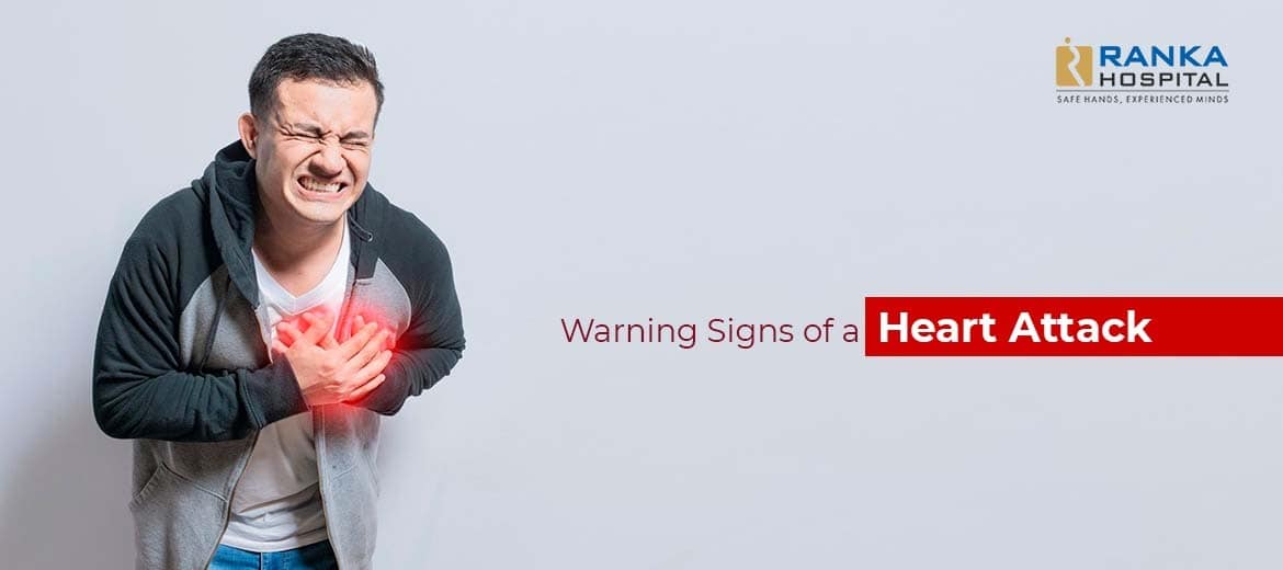 Warning Signs of a Heart Attack - Ranka Hospital